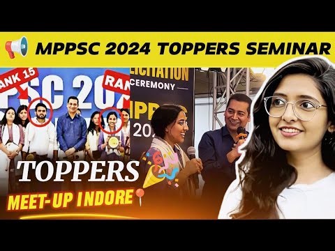 MPPSC 2024 Result | Topper’s Seminar Indore | MPPSC Topper Strategy & Rankers Talk#mppsc