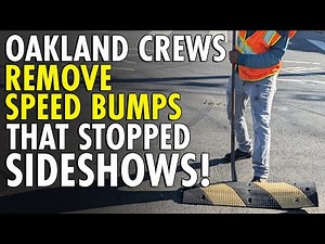 Citizens Pay $3K For Speed Bumps That WORKED - Oakland DESTROYS Them