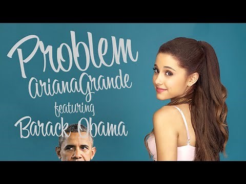 Barack Obama Singing Problem by Ariana Grande