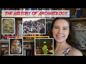 The History of Archaeology