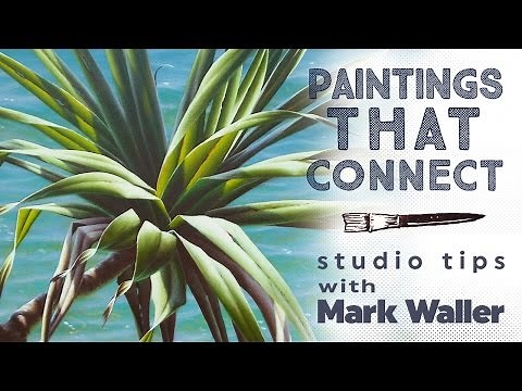 How to Create Paintings That Connect | with Mark Waller