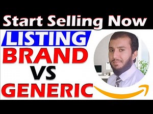 Listing On Amazon Brand VS Generic | Brand Listing Process | Bilal Ahmad