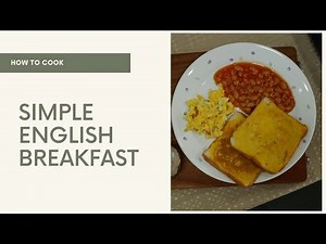 How to Cook Simple English Breakfast