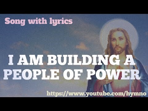 I AM BUILDING A PEOPLE OF POWER_PRAYER HYMNS_HYMNO_SONG WITH LYRICS_