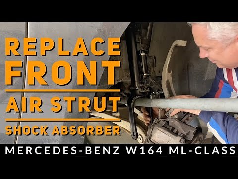 How to Replace Mercedes ML350 W164 GL Front AIRMATIC Air Strut Shock Absorber - Complete DIY Guide