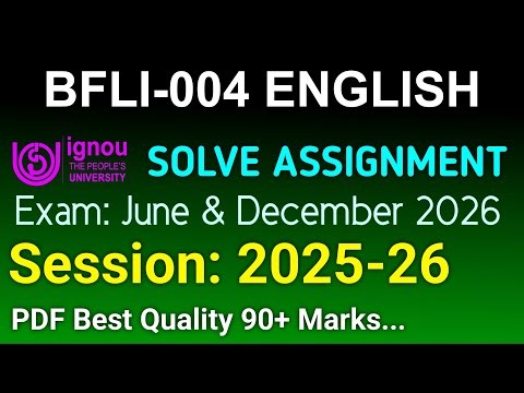 BFLI 4 Solved Assignment 2025-26 English, BFLI 4 Solved Assignment 25-26, BFLI-004 Assignment