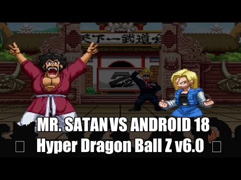 Mr. Satan vs Android 18 | Hyper Dragon Ball Z v6.0 Funny Battle