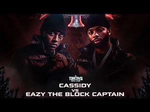 CASSIDY vs EAZY THE BLOCK CAPTAIN 12/06 || iLLADELPHIA VOL 1