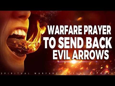 BACK TO SENDER Prayer To Return Evil Arrows Back To Sender