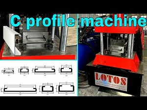【C profile machine 】: C Profile Roll Forming Machine |c profile making machine "HEAVY DUTY 6.00 MM "