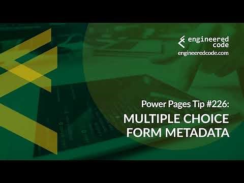 Power Pages Tip #226 - Multiple Choice Form Metadata - Engineered Code