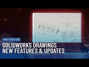 Technical Drawings, MBD & Documentation | What's New in SOLIDWORKS 2026?