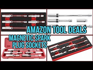 Great Amazon Tool Deals Magnetic Spark Plug Socket Sets Amazing Deals