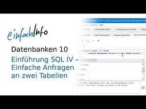 10 Einführung SQL IV - Einfache Anfragen an zwei Tabellen