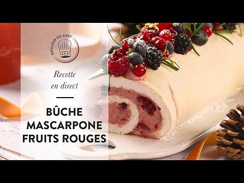 Recette en direct : la Bûche de Noël Mascarpone et Fruits Rouges