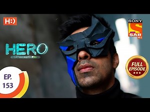 Hero - Gayab Mode On - Ep 153 - Full Episode - 12th July, 2021