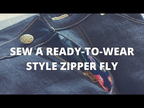 How to Sew a Simple Ready to Wear Jean Zipper Fly Sewing Tutorial