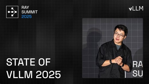 State of vLLM 2025 | Ray Summit 2025 | Anyscale