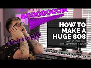 How To Make A HUGE 808 | Make Pop Music