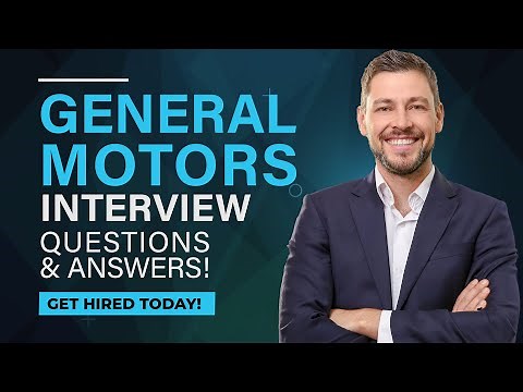 GENERAL MOTORS INTERVIEW QUESTIONS & ANSWERS! (How to Pass a GM Job Interview)