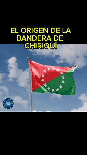 Origen de la Bandera de Chiriquí: Historia y Significado