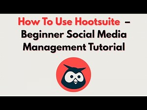 How To Use Hootsuite – Beginner Social Media Management Tutorial