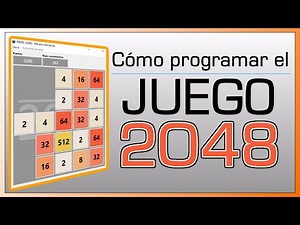 Cómo PROGRAMAR el Juego 2048 (Parte 1)