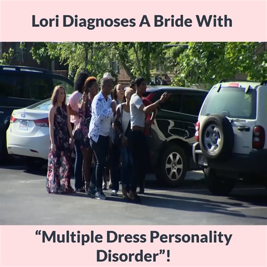 Lori Diagnoses A Bride With Multiple Dress Personality Disorder Say Yes To The Dress Atlanta | Say Yes To The Dress- Fan