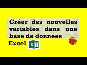 Création de nouvelles variables dans une base de données sur Excel