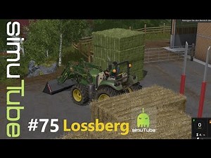 LS17 #75 Wir machen den Weg frei Lossberg ► Let´s Play German HD