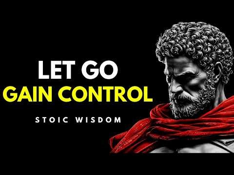When You Finally Let Go, Everything Changes | Stoic Wisdom