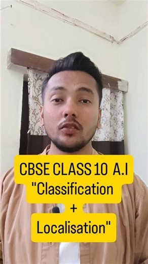 Key Concepts: Classification + Localisation Computer Vision Class 10 CBSE Artificial Intelligence