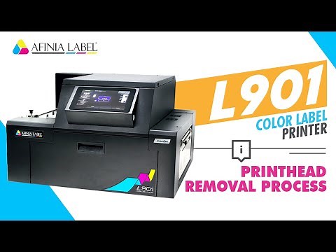 Printhead Removal and Replacement - L901 Label Printer from Afinia Label