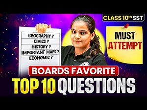 Top 10 Board’s Favourite SST Questions- Class 10 CBSE 🔥Pre Board + Board Exam me 95+