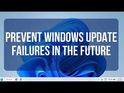 Stop Windows Update Errors Before They Happen