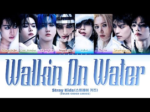 Stray Kids (스트레이 키즈) 'Walkin On Water' (Color Coded Lyrics)