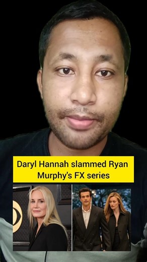 Daryl Hannah slammed Ryan Murphy’s