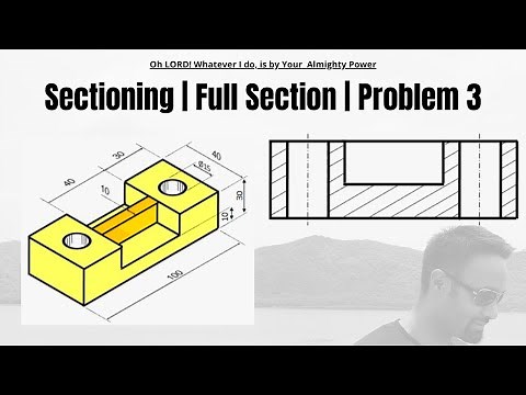 Full Sectioning | Problem 3 | Engineering Drawing | 9.3