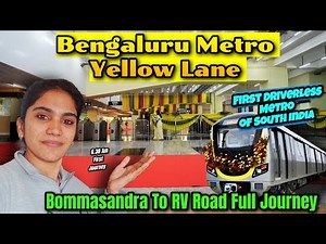 Yellow Metro Full Journey 🚆 Bommasandra to R.V. Road | Fully Automated 😲Namma Metro Yellow Line 2025