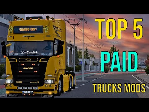 TOP 5 PAID TRUCKS MODS ETS2 2022