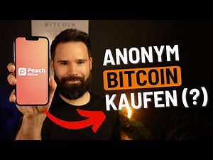 Anonym & ohne Registrierung Bitcoin kaufen mit Peach Bitcoin App? - Schritt-für-Schritt-Anleitung
