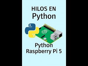 Hilos en Python – ¡Ejecuta Tareas en Paralelo en Raspberry Pi 5!