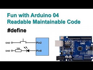 Fun with Arduino 04 Readable & Maintainable Code , #define