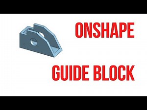 Onshape Beginner Tutorial | Guide Block |Onshape education |