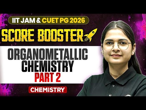 Organic Spectroscopy - 2 | IIT JAM/CUET PG 2026 | IIT JAM Chemistry | IIT JAM Score Booster | PW