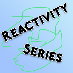Reactivity Series - Vortex64: Song Lyrics, Music Videos & Concerts