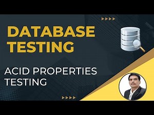 Part 15 : Database Testing | ACID Properties | A-Atomic | C-Consistent | I-Isolated | D-Durable