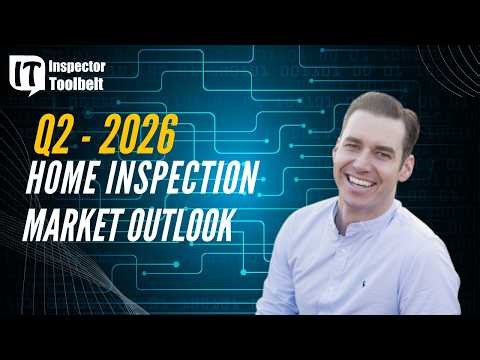 Q2 - 2026 Home Inspection Market Outlook #homeinspections #homeinspector #businessgrowth