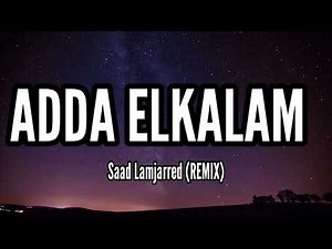 Saad Lamjarred - ADDA ELKALAM (EXCLUSIVE Music Video) | Remix| (سعد لمجرد - عدى الكلام (فيديو كليب
