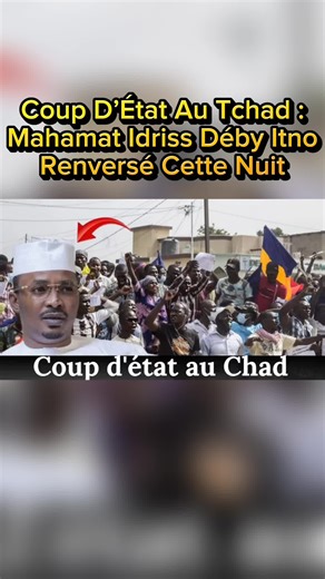 Coup D’État Au Tchad : Mahamat Idriss Déby Itno Renversé Cette Nuit Des publications évoquant un possible coup d’État au Tchad circulent actuellement en ligne. À ce stade, aucune communication officielle ne confirme un renversement de Mahamat Idriss Déby Itno. Les autorités tchadiennes n’ont pas publié d’annonce allant dans ce sens. Les observateurs appellent à la prudence et à la vérification des sources avant de relayer ce type d’information sensible. #Tchad #MahamatDeby #ActualitéPolitique #A